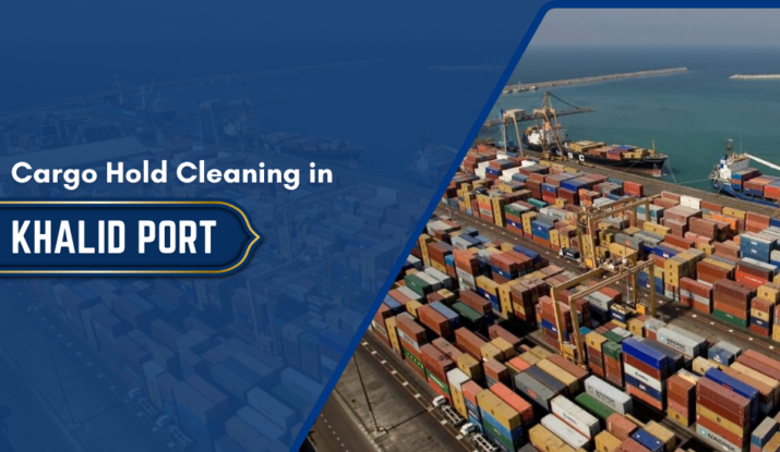 Cargo Hold Cleaning in Khalid Port