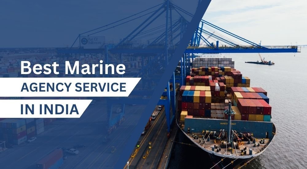 Best Marine Agency Service in India