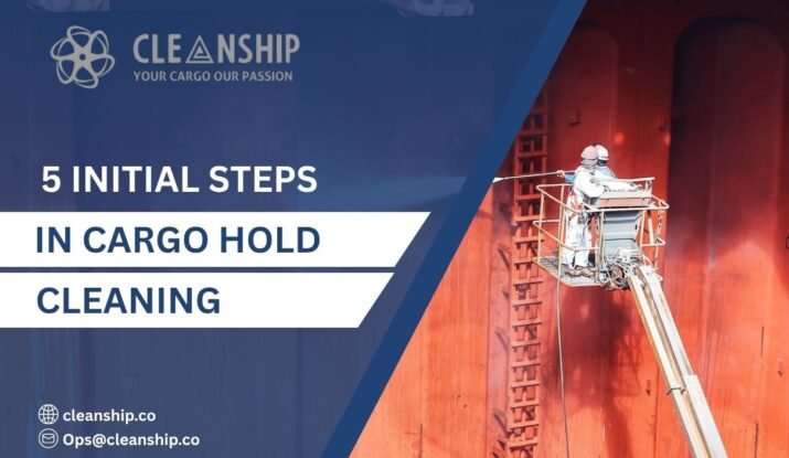 Initial steps in cargo hold cleaning
