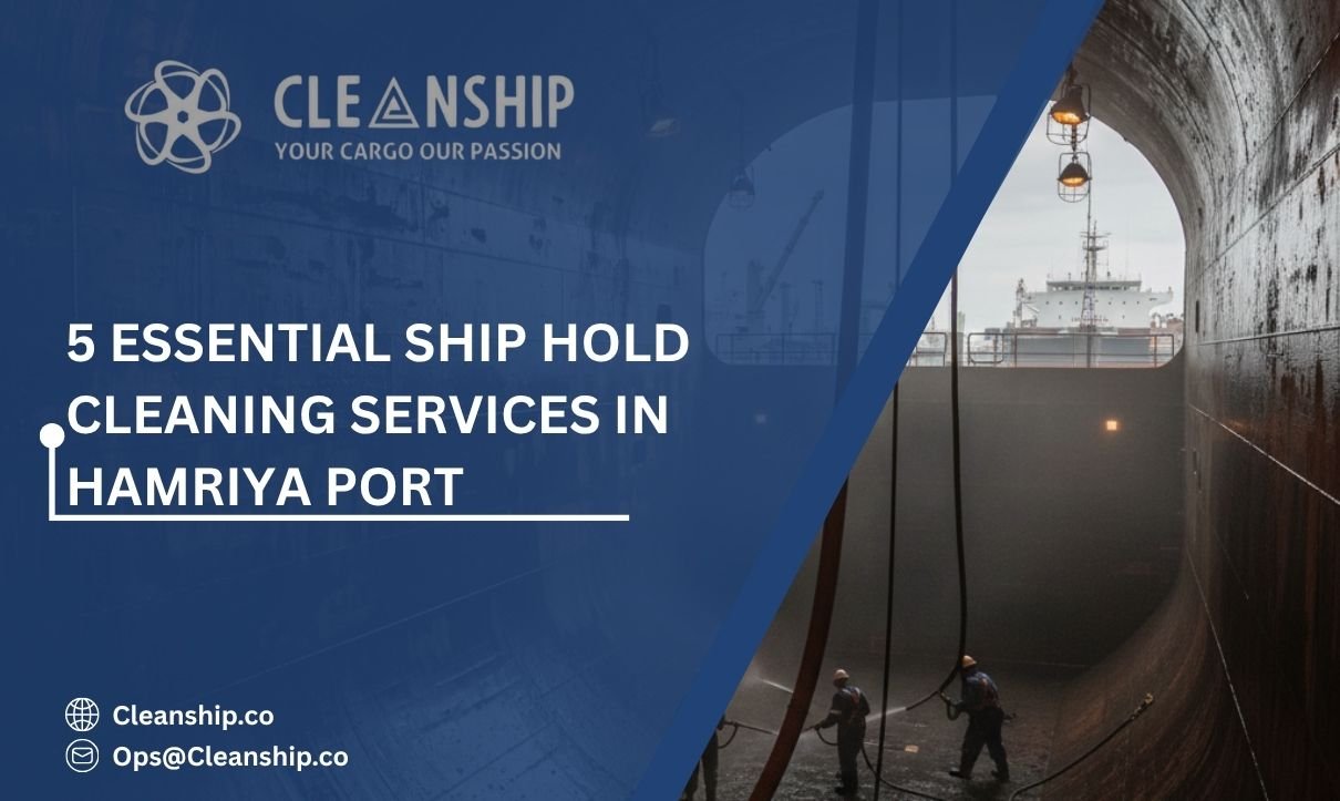 Ship hold cleaning services in Hamriya Port improving cargo safety and vessel efficiency