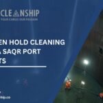 5 Proven Hold Cleaning in Mina Saqr Port Benefits