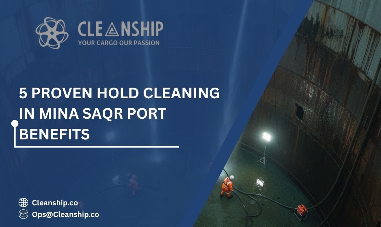 Hold cleaning in Mina Saqr Port for safe and efficient cargo operations