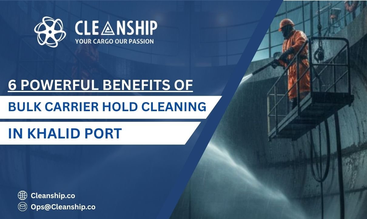 Bulk carrier hold cleaning in Khalid Port improving cargo safety and vessel efficiency