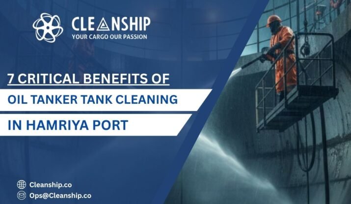 Oil tanker tank cleaning in Hamriya Port ensuring safety and efficient cargo handling