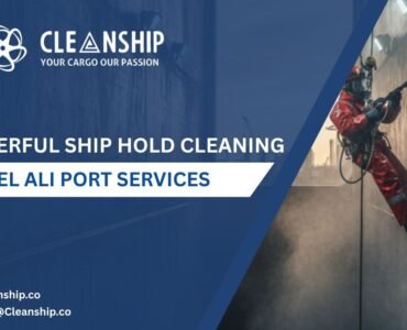 Ship hold cleaning in Jebel Ali Port improving cargo safety and vessel efficiency