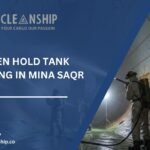 7 Proven Hold Tank Cleaning in Mina Saqr Port