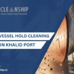 7 Proven Vessel Hold Cleaning Services in Khalid Port