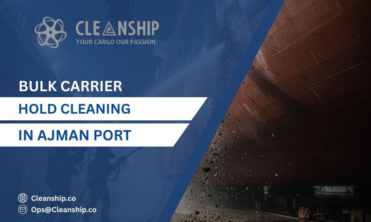 7 Powerful Benefits of Ship Hold Cleaning in Fujairah Port