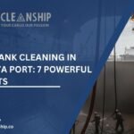Hold Tank Cleaning in Hamriya Port: 7 Powerful Benefits