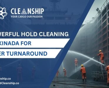 Hold cleaning in Kakinada Port for faster and efficient cargo turnaround