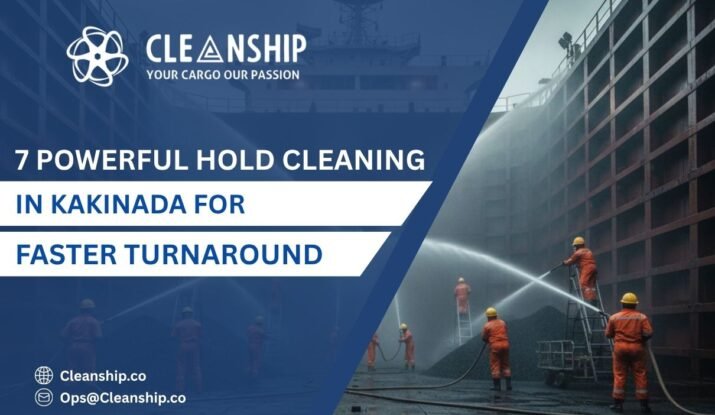 Hold cleaning in Kakinada Port for faster and efficient cargo turnaround