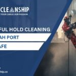 7 Powerful Hold Cleaning in Sharjah Port Fast & Safe