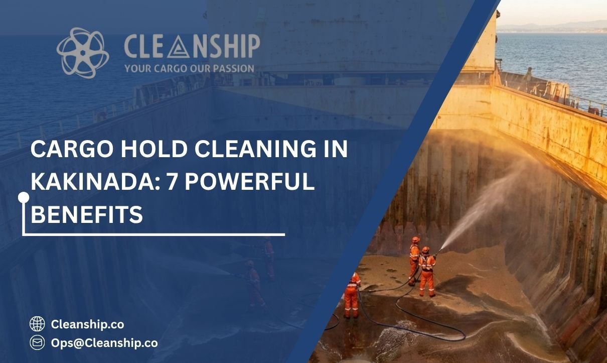 Cargo hold cleaning in Kakinada Port for safe and efficient shipping operations