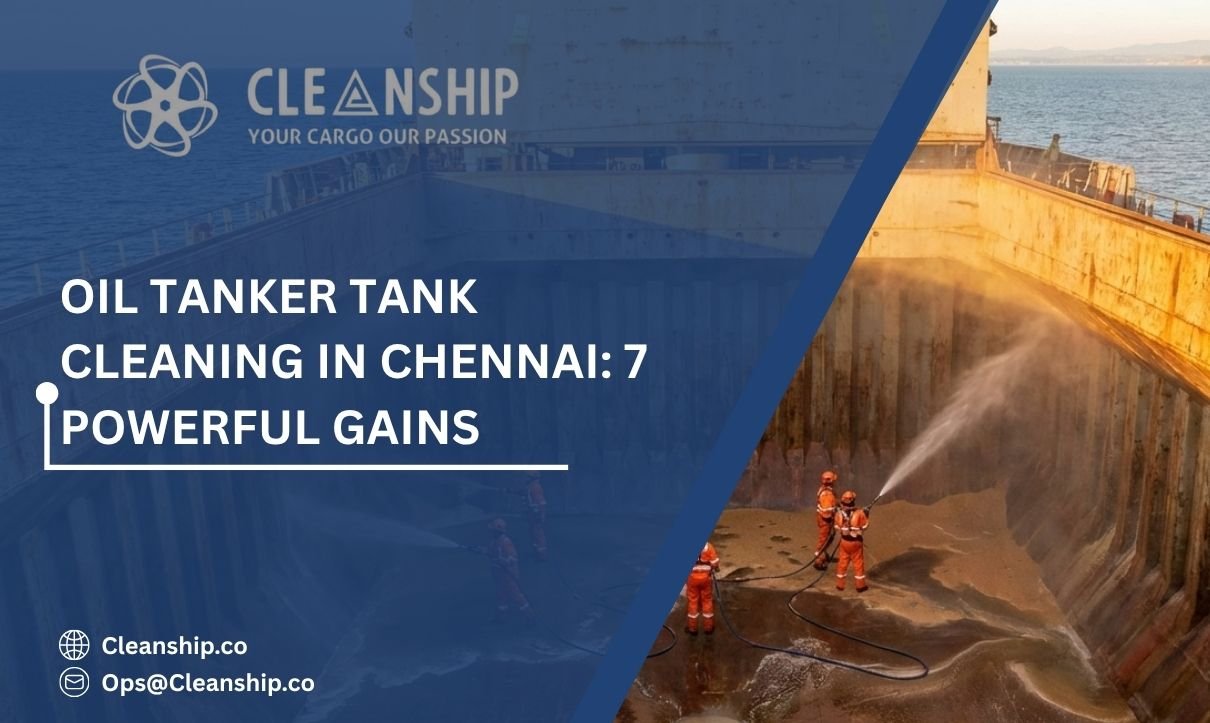Oil tanker tank cleaning in Chennai Port for safe and efficient operations