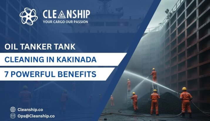 Oil tanker tank cleaning in Kakinada Port for safe and efficient operations