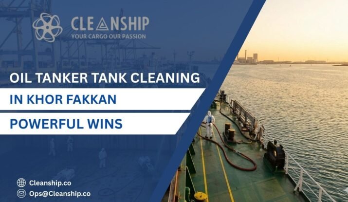 Oil Tanker Tank Cleaning in Khor Fakkan Safety