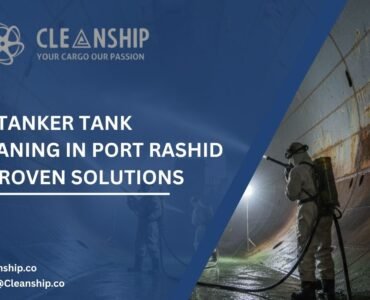 Oil tanker tank cleaning in Port Rashid for safe and efficient operations