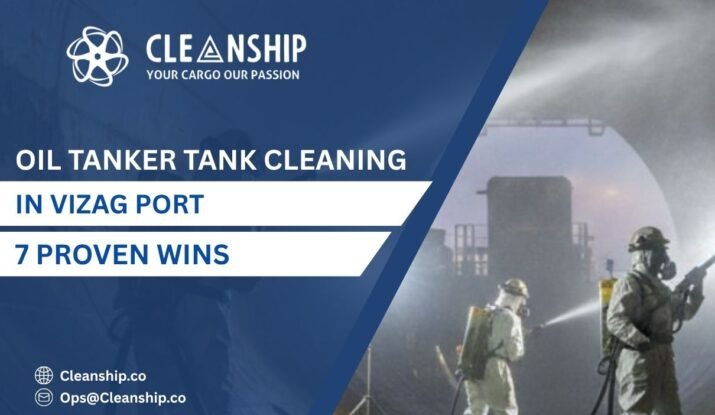 Oil tanker tank cleaning in Vizag Port for safe and efficient operations