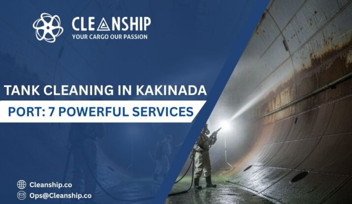 Tank cleaning in Kakinada Port for safe and efficient marine operations
