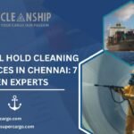 Vessel Hold Cleaning Services in Chennai: 7 Proven Experts