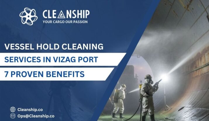 Vessel hold cleaning services in Vizag Port for safe cargo operations