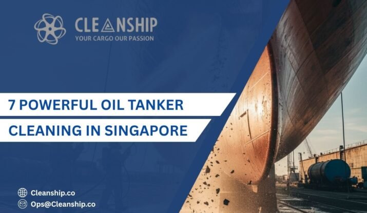 Oil tanker tank cleaning in Singapore Port for safe and efficient operations
