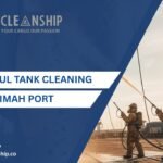 7 Powerful Tank Cleaning in Al Khaimah Port