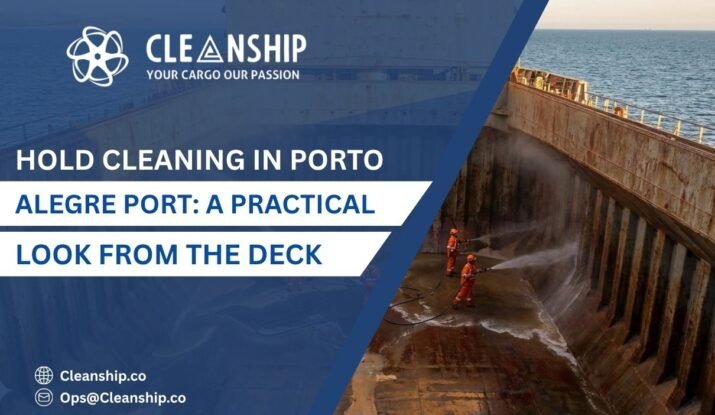 Cargo hold cleaning at Porto Alegre Port for safe and efficient shipping operations