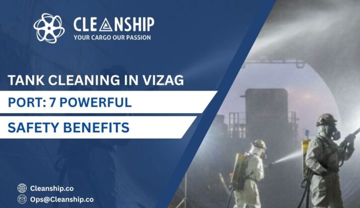 Tank cleaning in Vizag Port for safe and efficient marine operations
