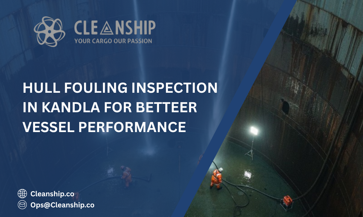 Hull Fouling Inspection in Kandla for vessel performance