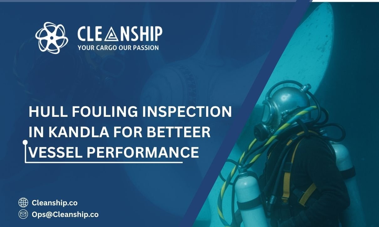 Hull Fouling Inspection in Kandla improves vessel efficiency