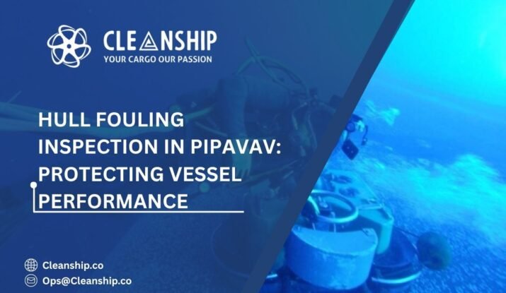 Hull Fouling Inspection in Pipavav: Protecting Vessel Performance