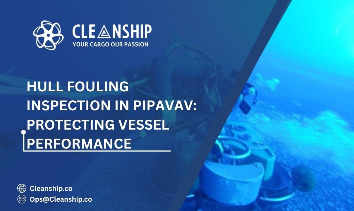 Hull Fouling Inspection in Pipavav: Protecting Vessel Performance