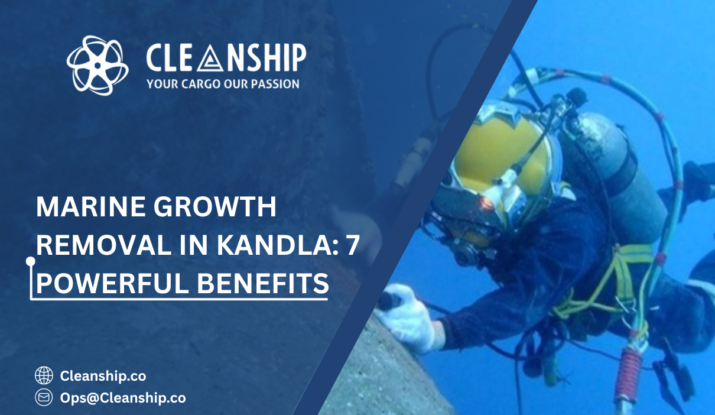 Marine Growth Removal in Kandla: 7 Powerful Benefits
