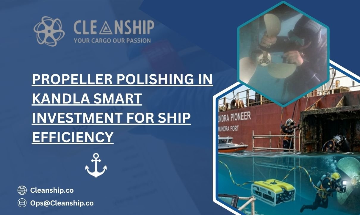 Propeller Polishing in Kandla for vessel efficiency