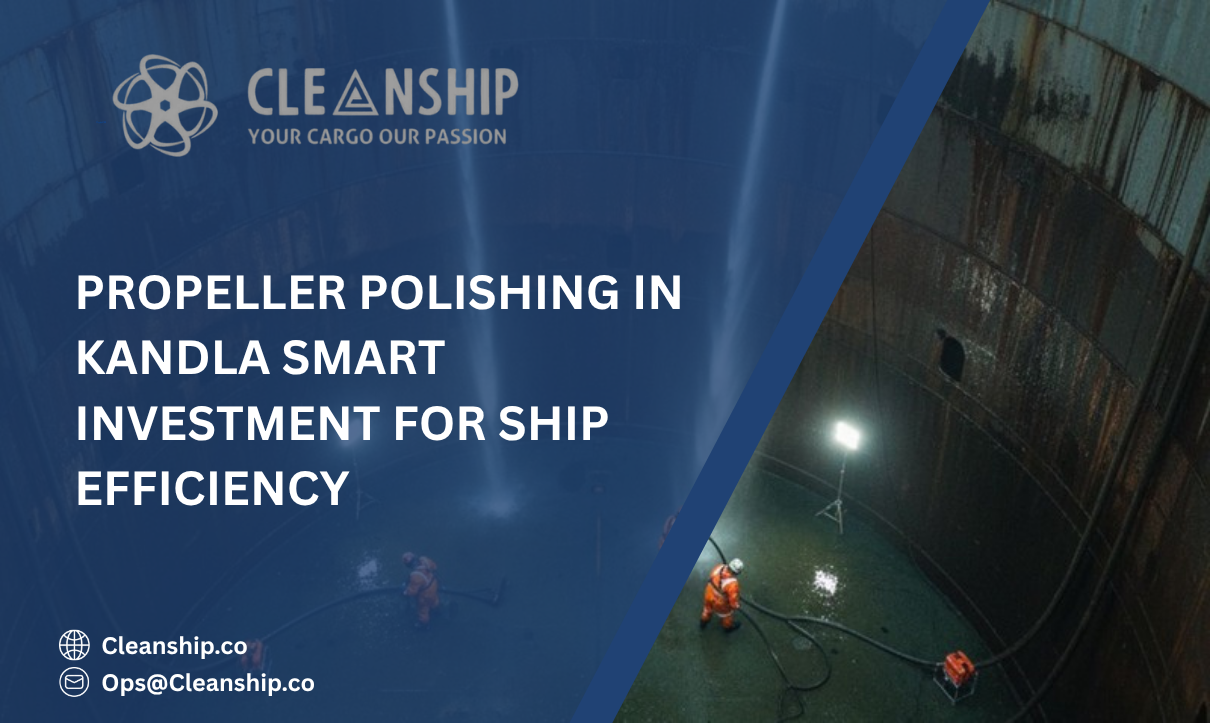 Propeller Polishing in Kandla for vessel efficiency