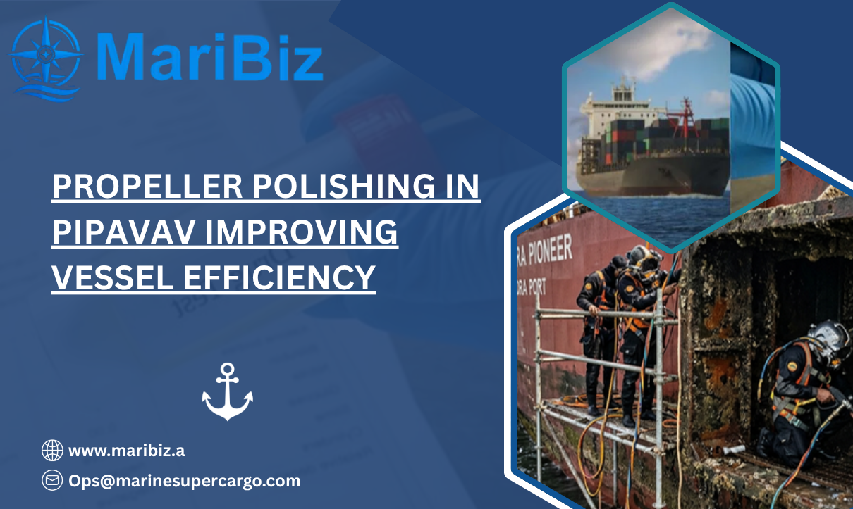 Propeller Polishing in Pipavav: Improving Vessel Efficiency Below the Waterline
