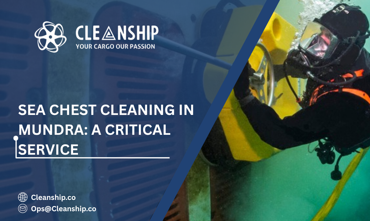 Sea Chest Cleaning in Mundra: 7 Critical Benefits