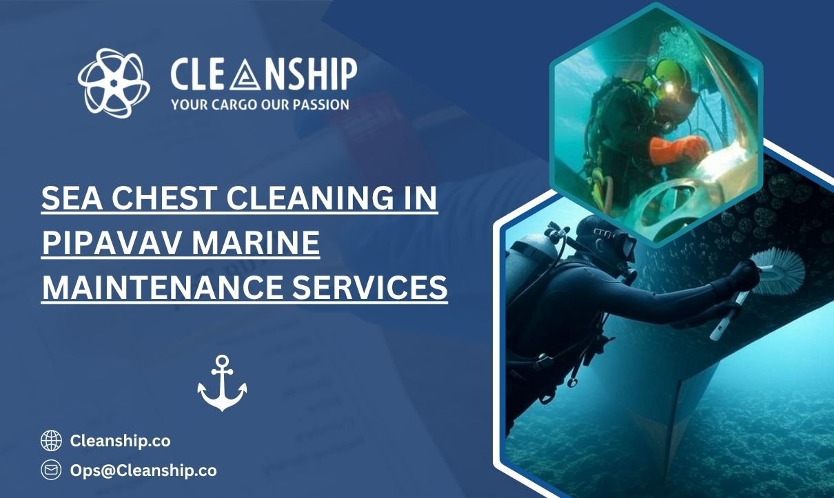 Sea Chest Cleaning in Pipavav: Keeping Vessel Cooling Systems Operating Efficiently
