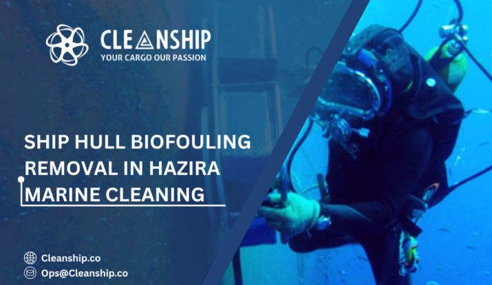 Ship Hull Biofouling Removal in Hazira: Improving Vessel Efficiency Through Professional Underwater Cleaning