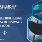 Ship Hull Biofouling Removal in Pipavav: 7 Proven Ways