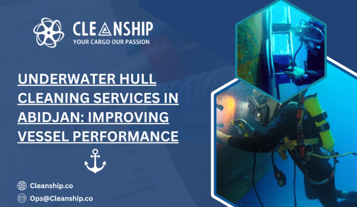 Underwater Hull Cleaning Services in Abidjan: Improving Vessel Performance