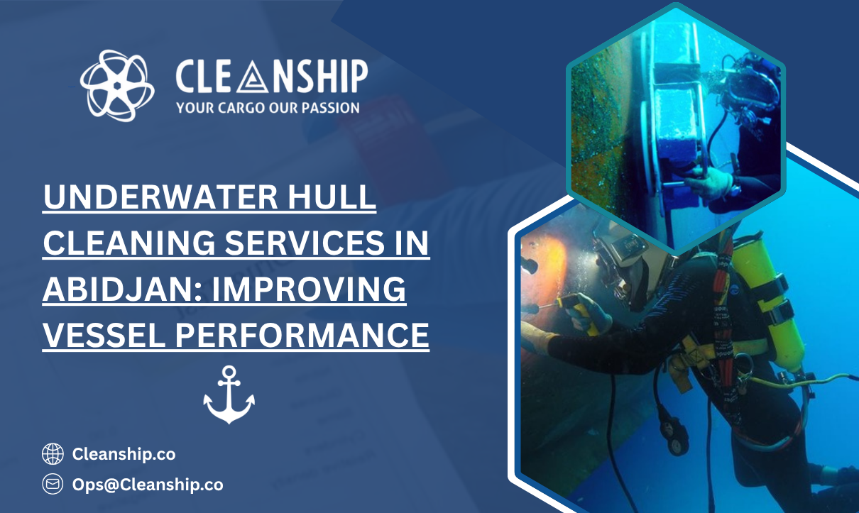 Underwater Hull Cleaning Services in Abidjan: Improving Vessel Performance