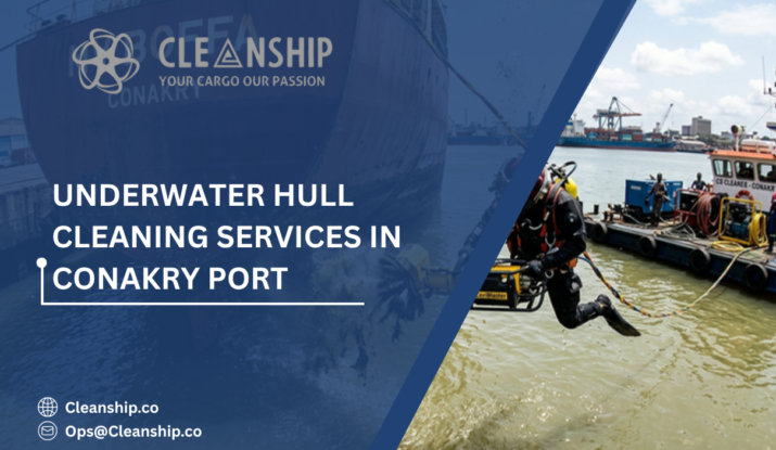 Underwater Hull Cleaning Services in Conakry Port: Improving Vessel Efficiency and Reducing Operating Costs