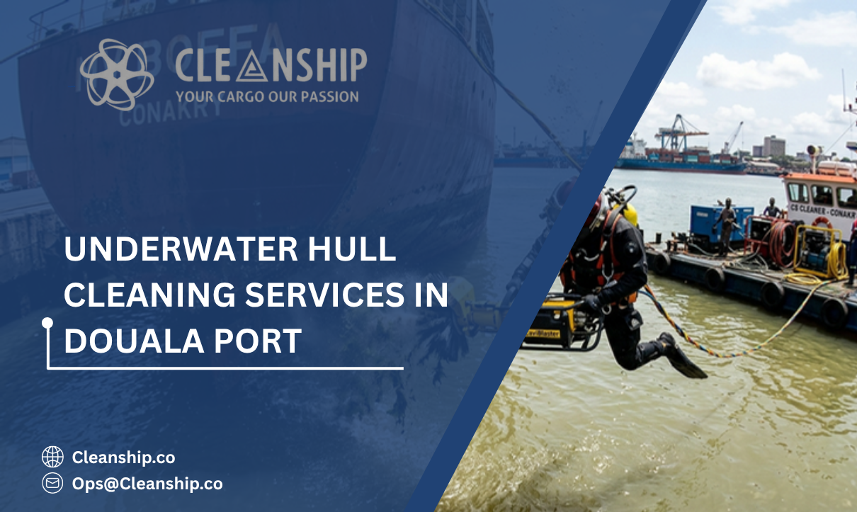 Underwater Hull Cleaning Services in Douala: Improving Vessel Performance in Cameroon’s Main Port