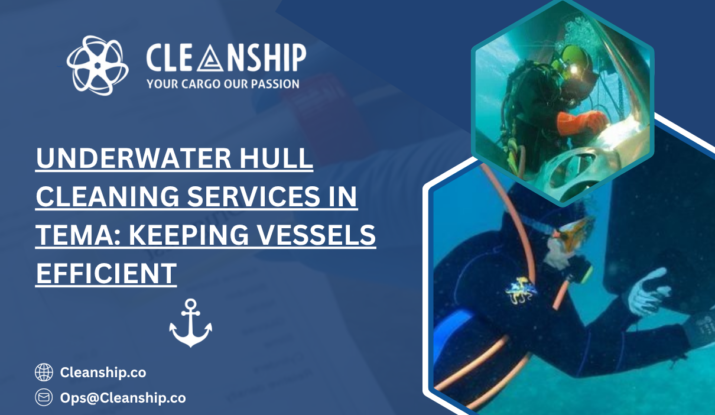 Underwater Hull Cleaning Services in Tema: Keeping Vessels Efficient in West Africa's Busiest Trade Hub