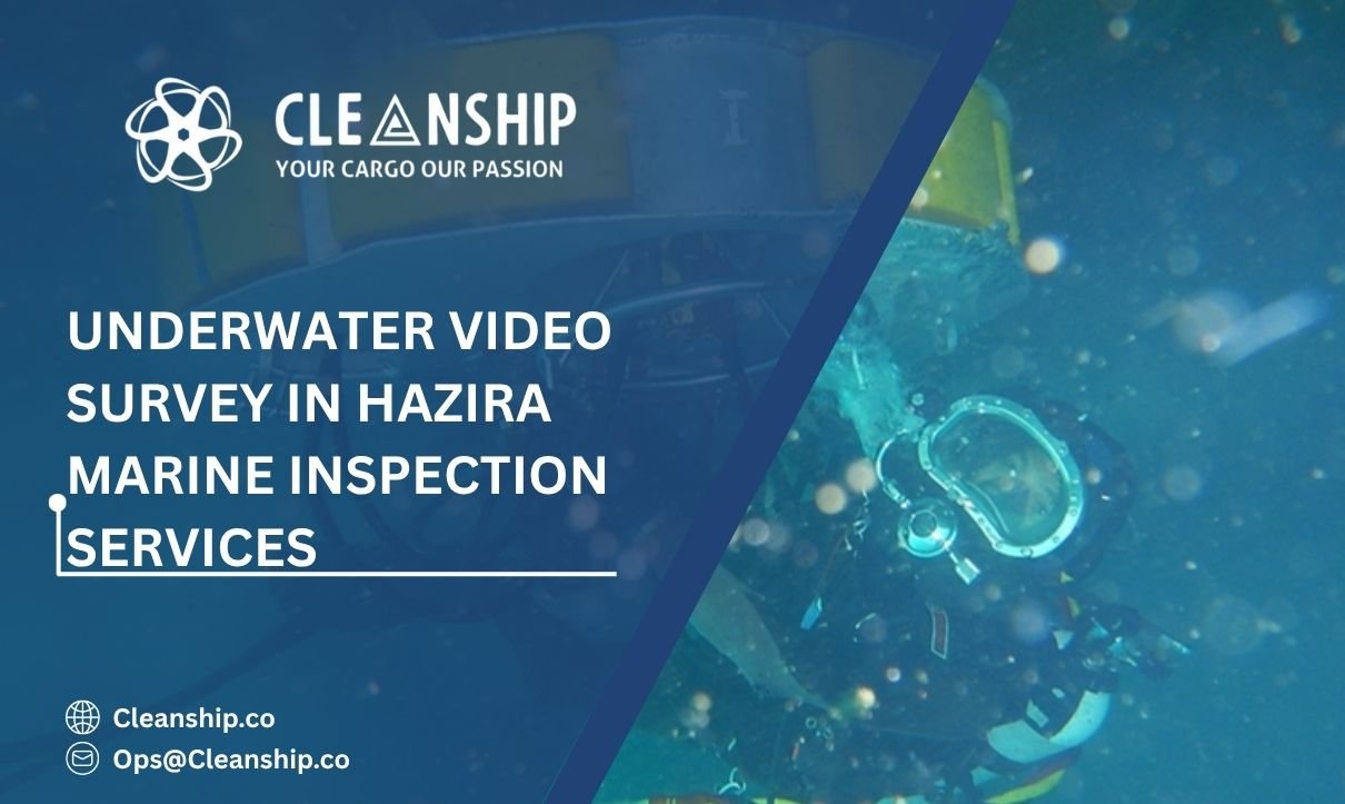 Underwater Video Survey in Hazira: A Reliable Solution for Modern Vessel Inspections