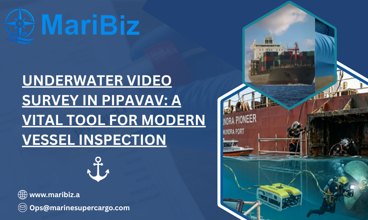 Underwater Video Survey in Pipavav: A Vital Tool for Modern Vessel Inspection