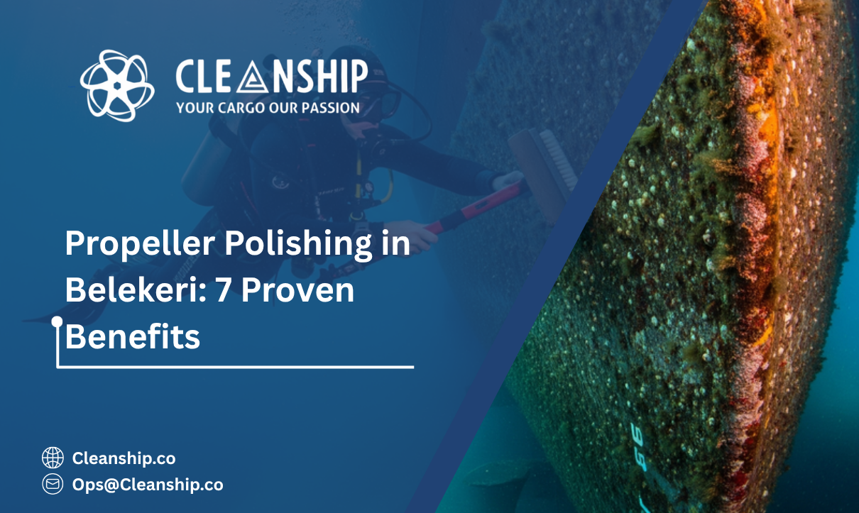 Propeller Polishing in Belekeri: 7 Proven Benefits 1 Propeller Polishing in Belekeri